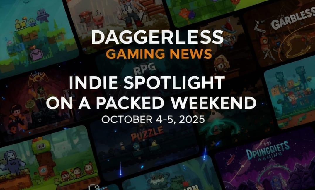 Daggerless Gaming News: Indie Spotlight on a Packed Weekend – October 4-5, 2025